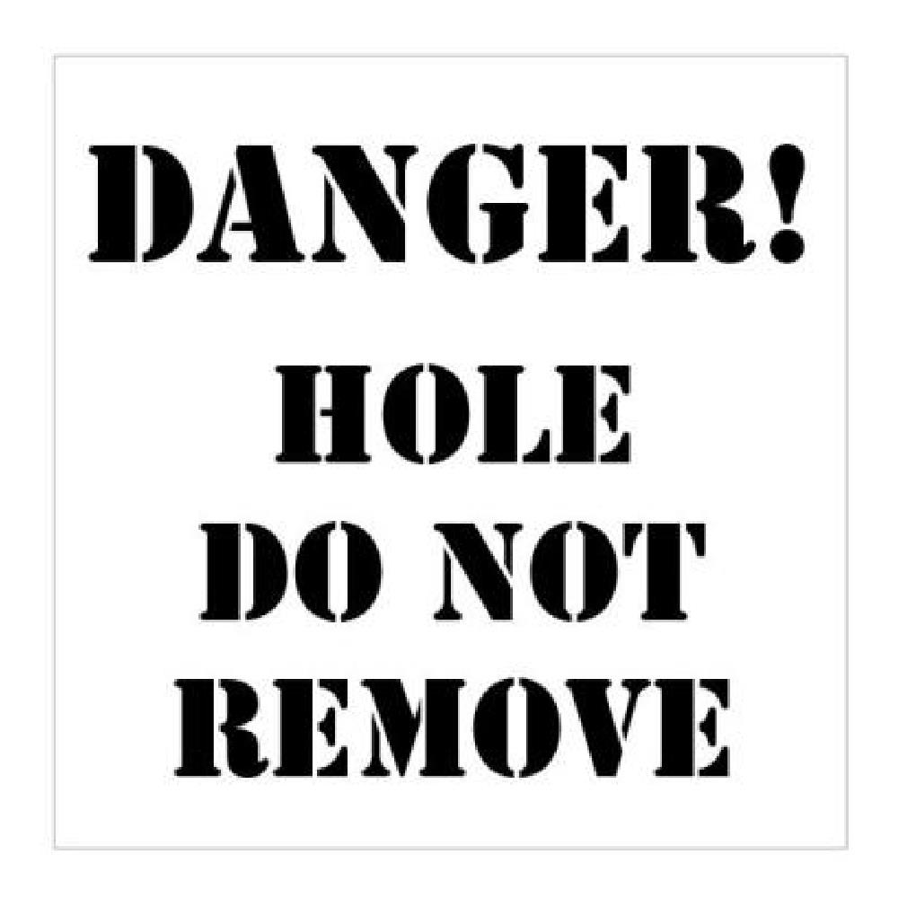 Rental store for SIGN STENCIL HOLE OPENING DO NOT REMOVE in Sunnyvale CA